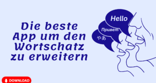 Die beste App für Deutsch lernen und ein schnelles Erweitern deines Wortschatzes